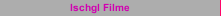 Ischgl Filme